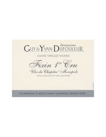 Vin Fixin Premier Cru Clos du Chapitre - Domaine Dufouleur - Chai N°5 Vin Fixin Premier Cru Clos du Chapitre - Domaine Dufouleur - Chai N°5