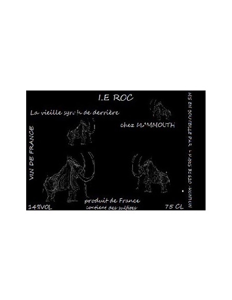 La Vieille Syrah de derrière chez MAMMOUTH - 2012 - Domaine Le Roc - Chai N°5